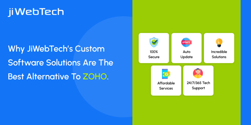 Why jiWebTech’s Custom App Solutions are the Best Alternative to ZOHO.