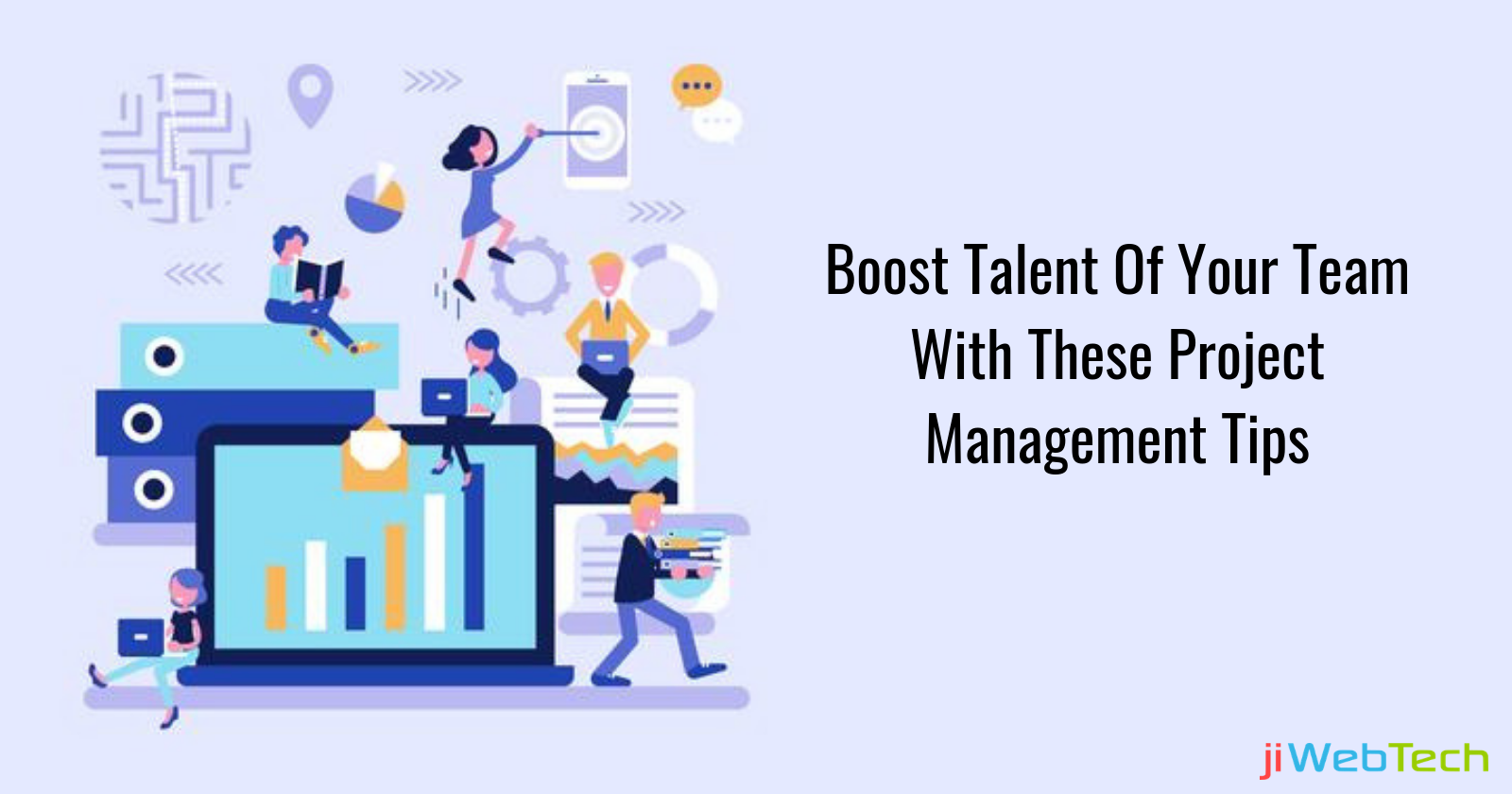Boost Talent Of Your Team With These Project Management Tips