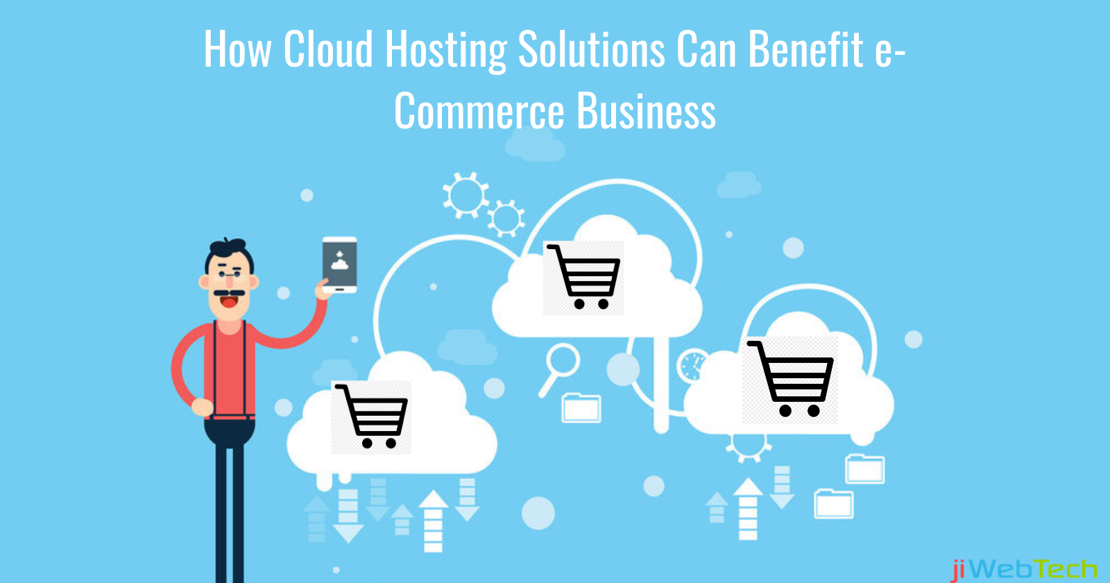 How Cloud Hosting Solutions Can Benefit e-Commerce Business