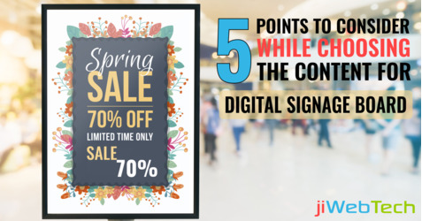 5 Points To Consider While Choosing The Content For Digital Signage Board