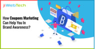 How Coupons Marketing Can Help You In Brand Awareness?