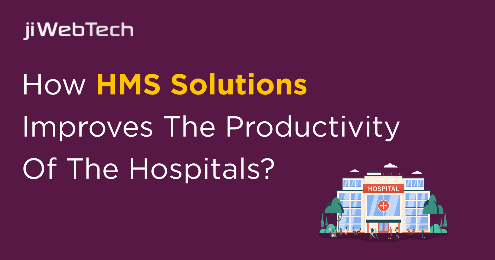 How HMS Solutions Improves the Productivity of the Hospitals?