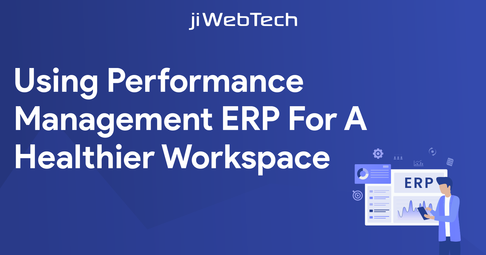 Using Performance Management ERP For A Healthier Workspace