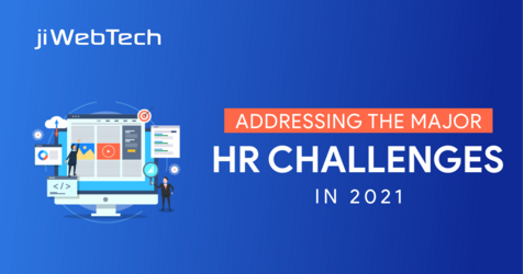 Addressing the Major HR Challenges in 2021