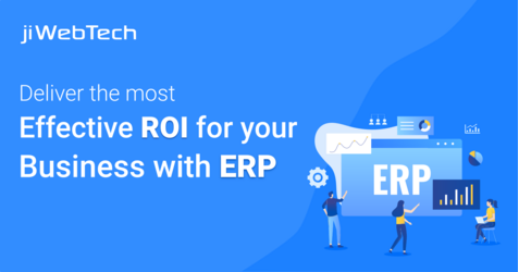 Deliver the Most Effective ROI for Your Business with ERP