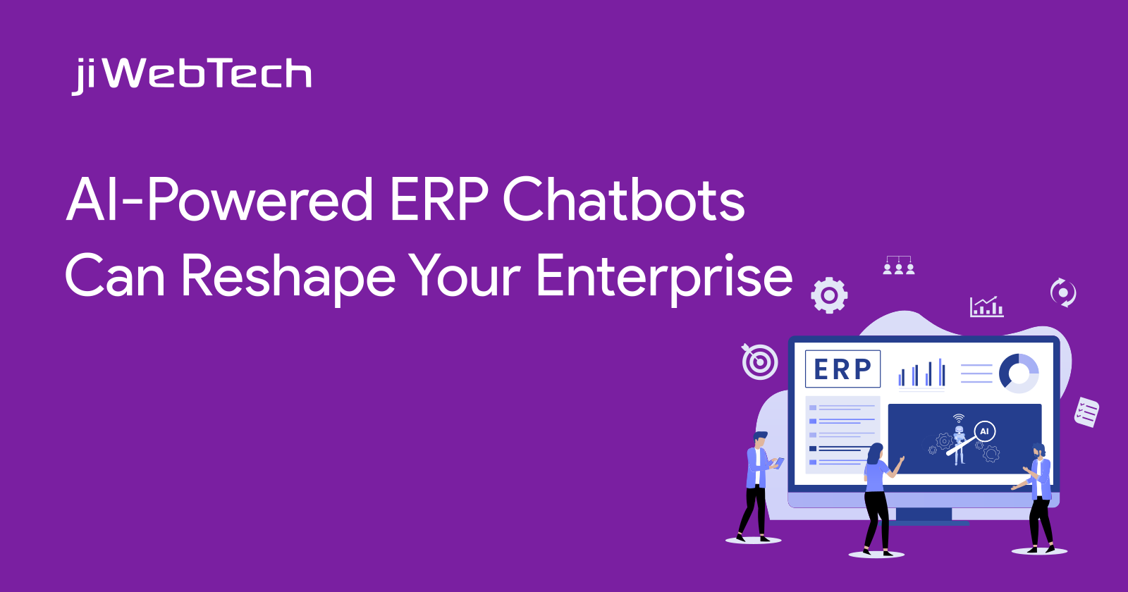How AI-Powered ERP Chatbots Can Reshape Your Enterprise?