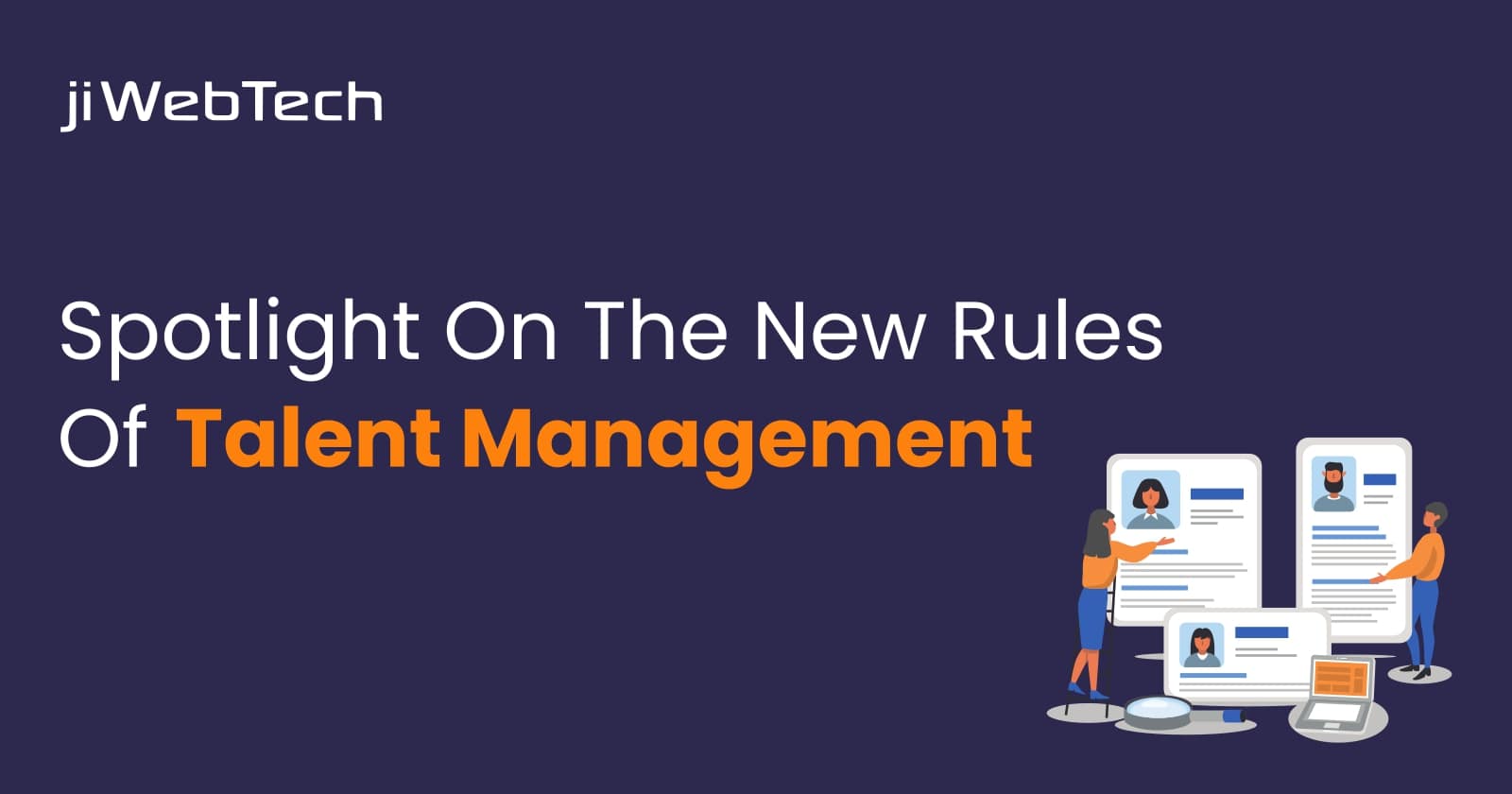 Spotlight On The New Rules Of Talent Management