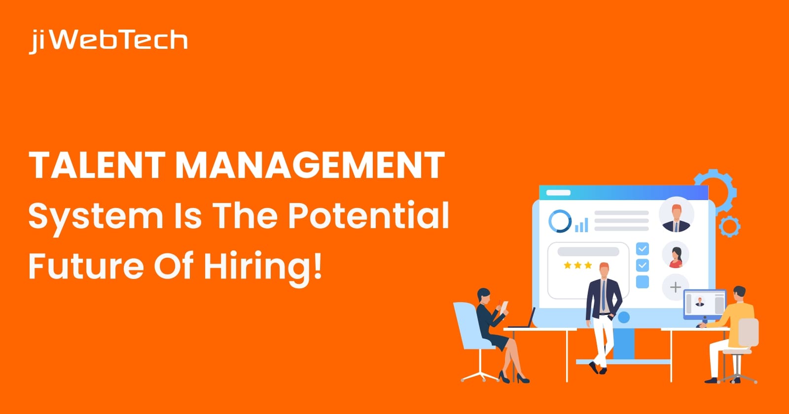 Talent Management System Is The Potential Future Of Hiring!