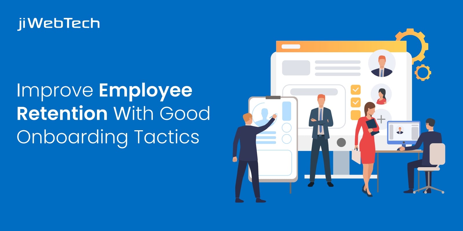 Improve Employee Retention With Good Onboarding Tactics