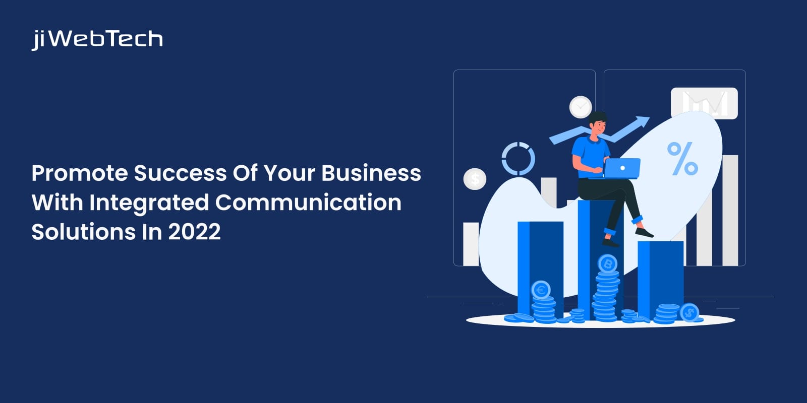 Promote Success Of Your Business With Integrated Communication Solutions In 2022