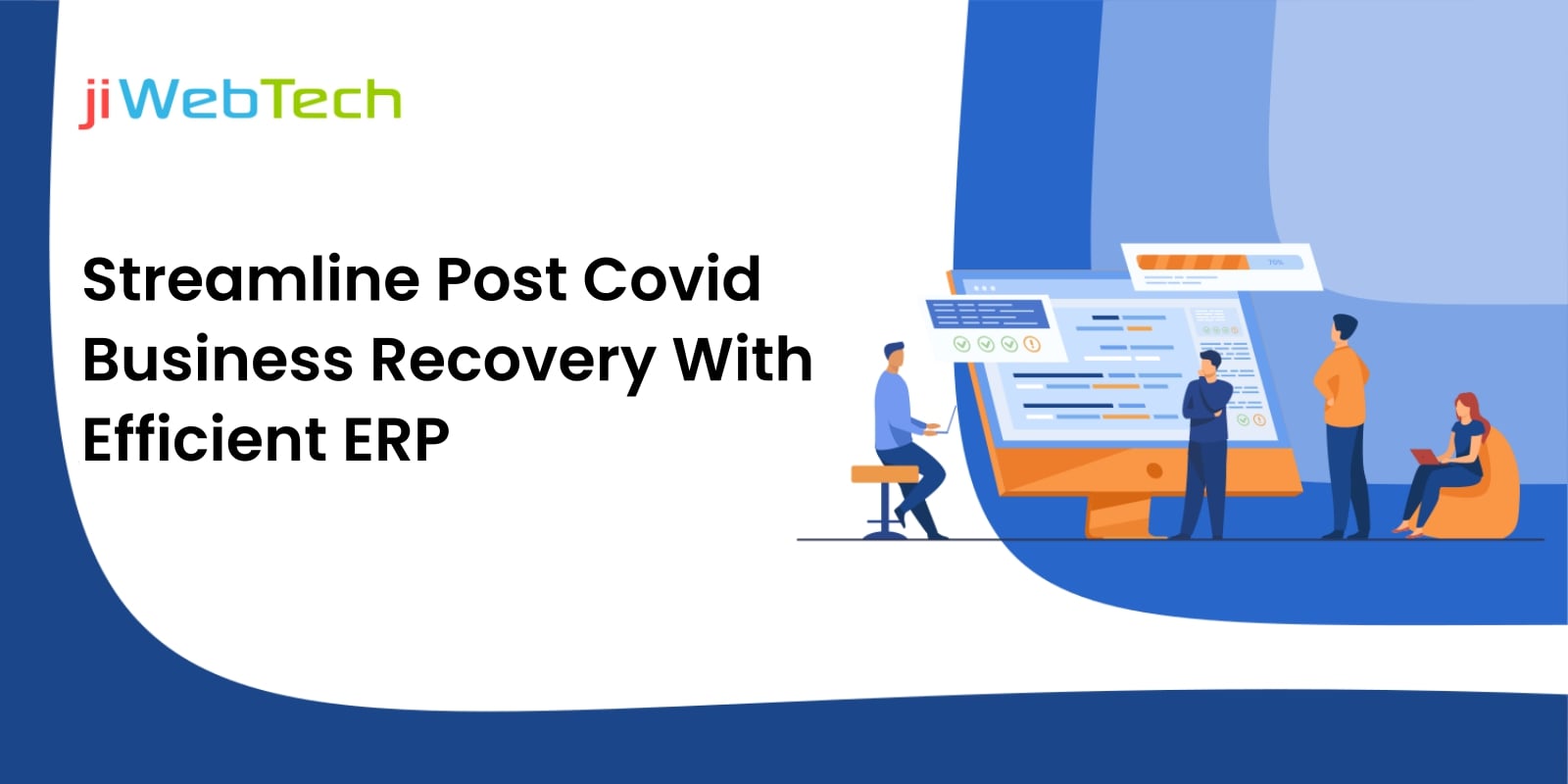 How Does An Efficient ERP System Streamline The Post COVID Business Recovery?