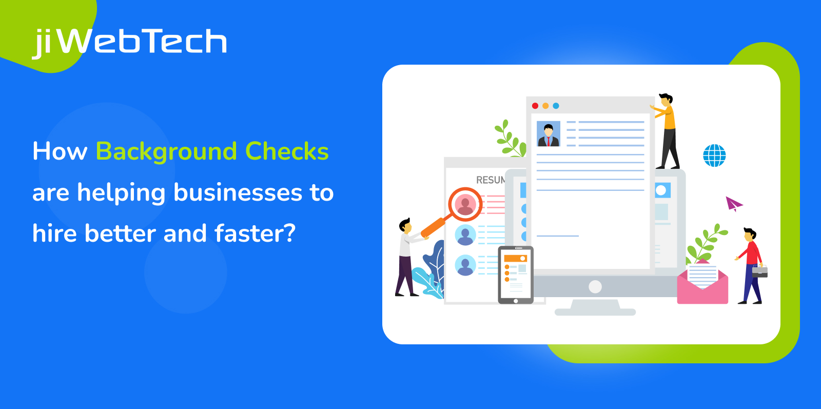 How Background Checks Are Helping Businesses To Hire Better And Faster?