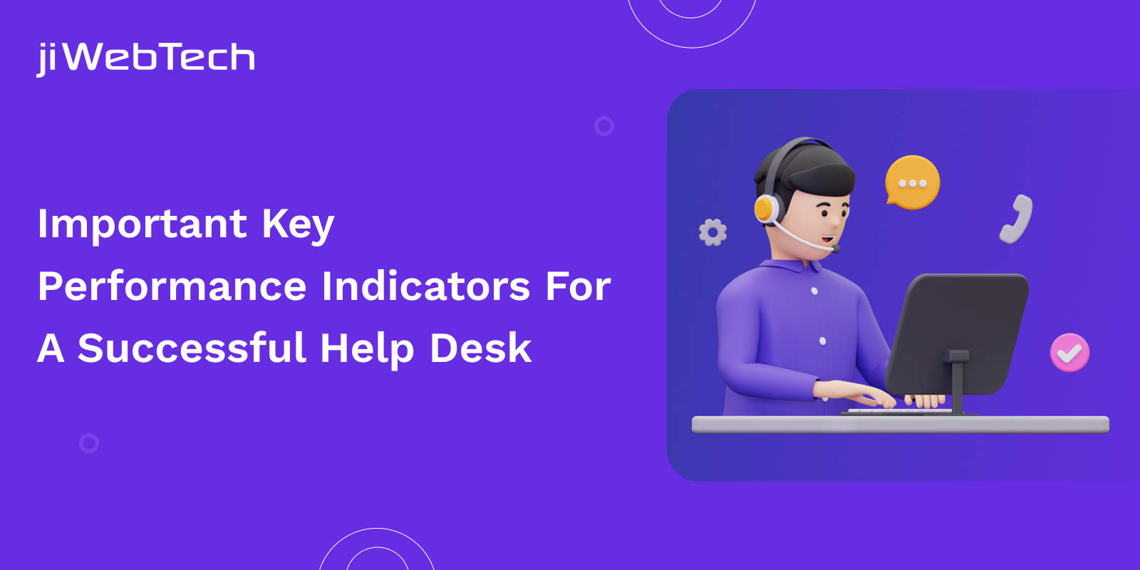 Important Key Performance Indicators For A Successful Help-Desk