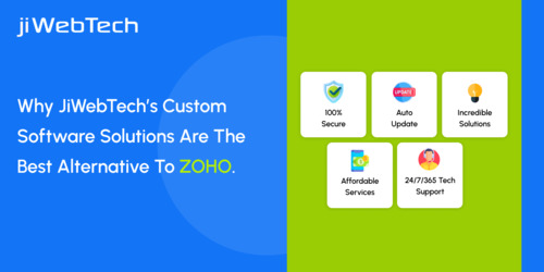 Why jiWebTech’s Custom App Solutions are the Best Alternative to ZOHO.