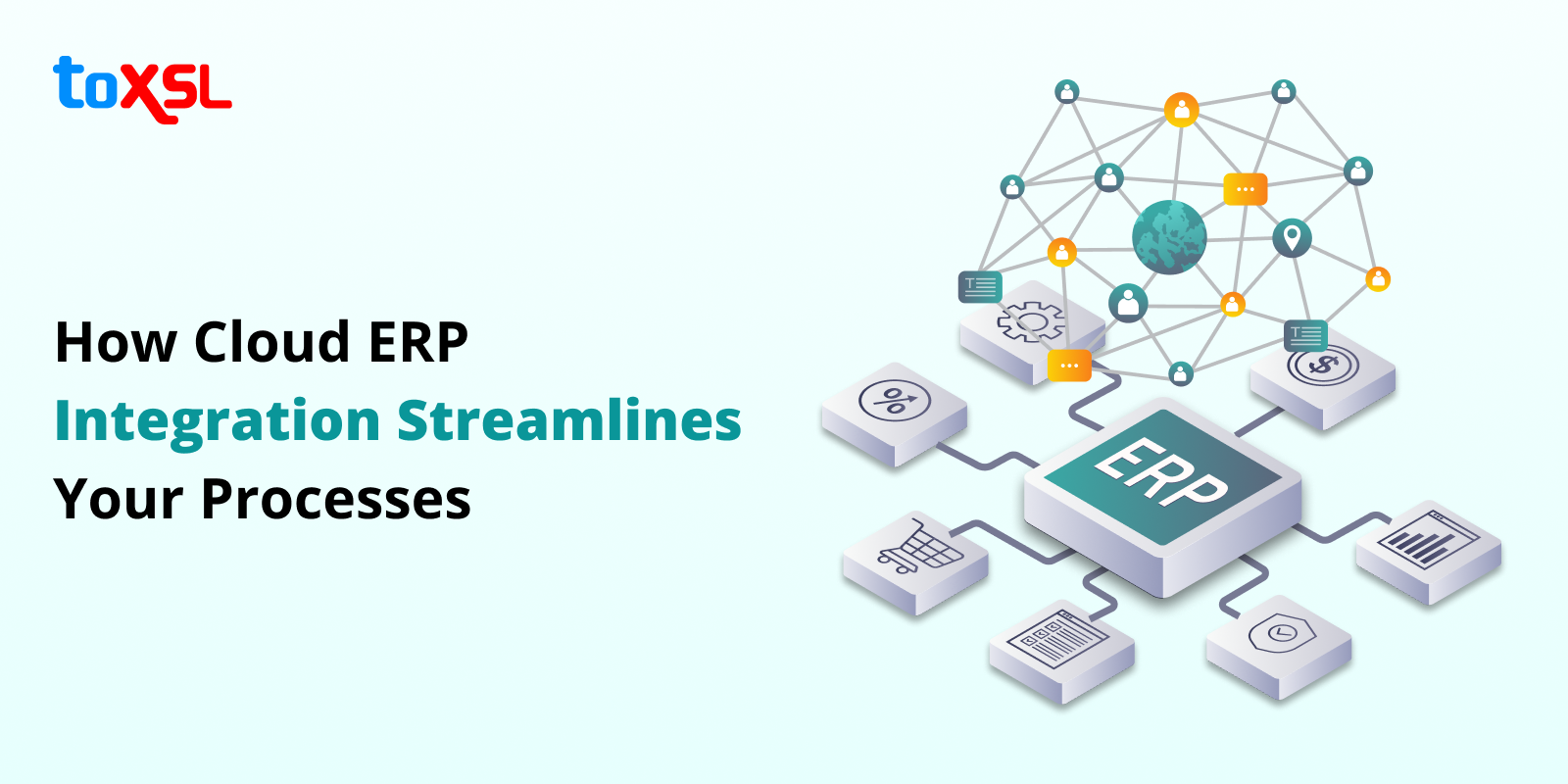 How Cloud ERP Integration Streamlines Your Processes