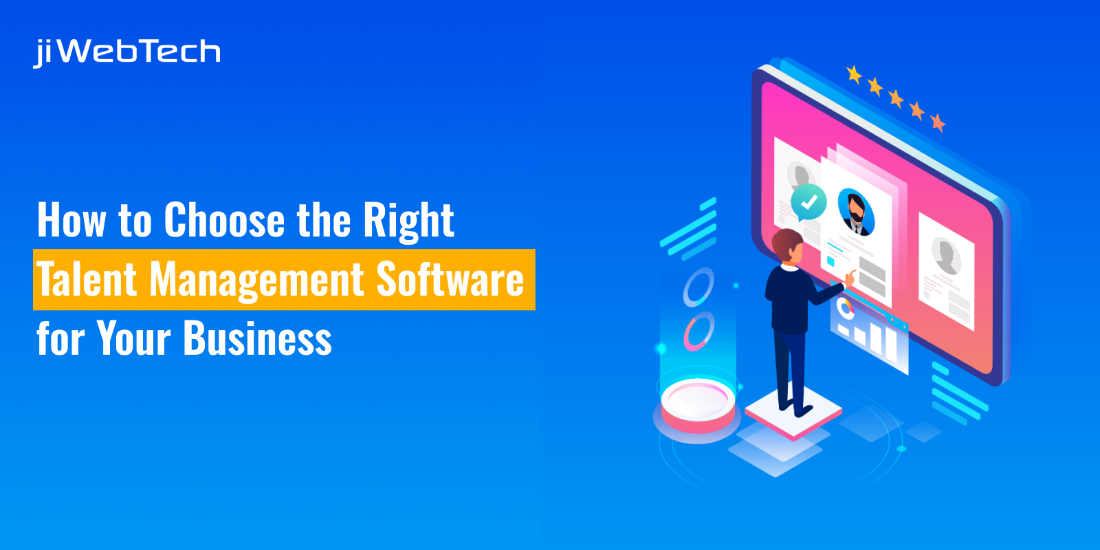 How to Choose the Right Talent Management Software for Your Business