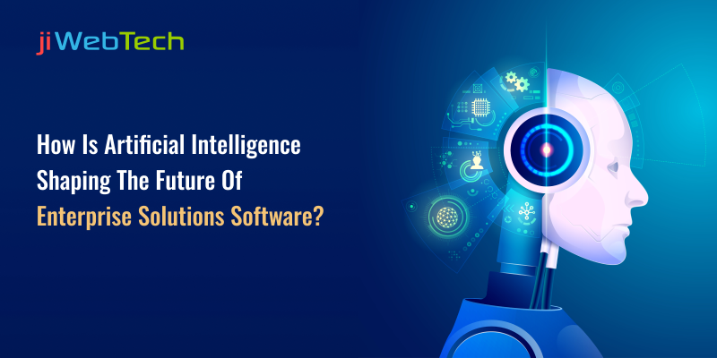 How is Artificial Intelligence Shaping the Future of Enterprise Solutions Software?