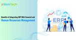 Benefits of Integrating ERP With Financial and Human Resources Management