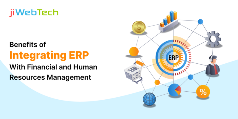 Benefits of Integrating ERP With Financial and Human Resources Management