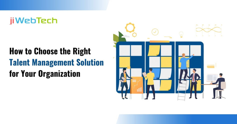 How to Choose the Right Talent Management Solution for Your Organization