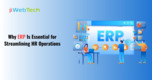 Why ERP Is Essential for Streamlining HR Operations