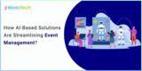 How AI-Based Solutions Are Streamlining Event Management?