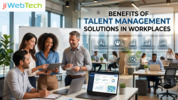 Top Benefits of Implementing Talent Management Solutions in Modern Workplaces