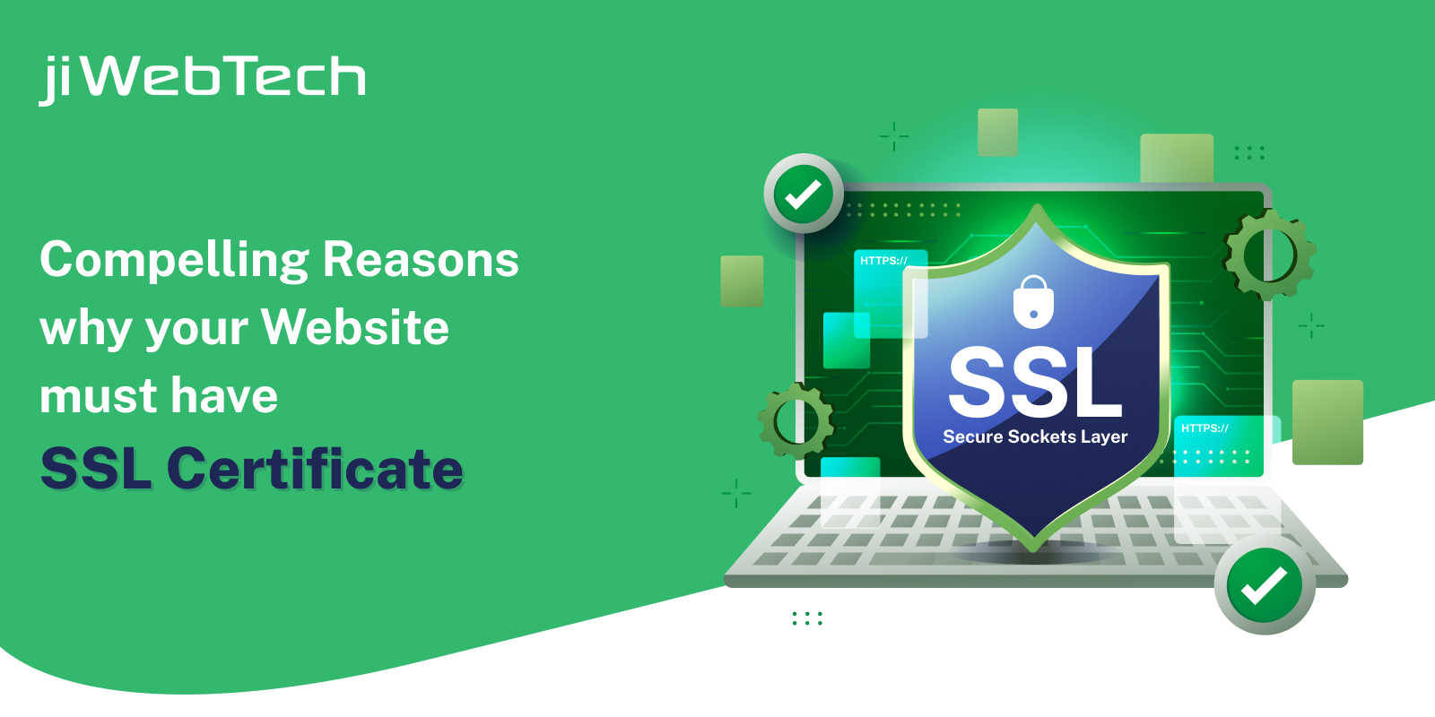 Compelling Reasons why your Website must have SSL certificate